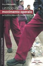Un nuovo movimento operaio. Dal fordismo all'accumulazione flessibile