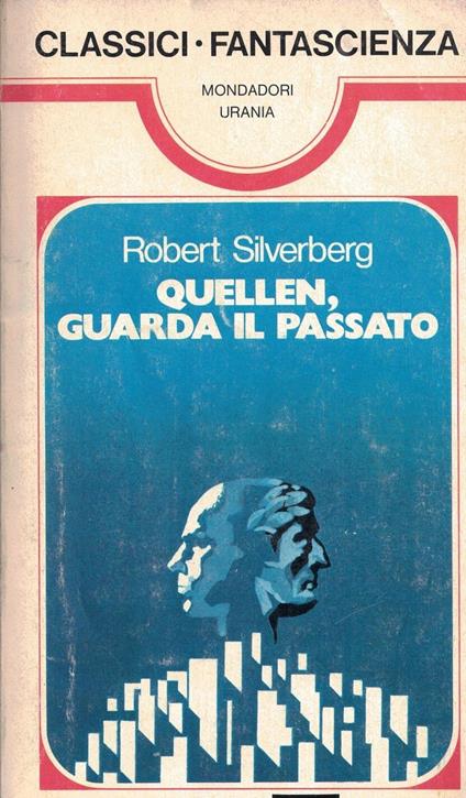 Quellen,guarda il passato - Robert Silverberg - copertina