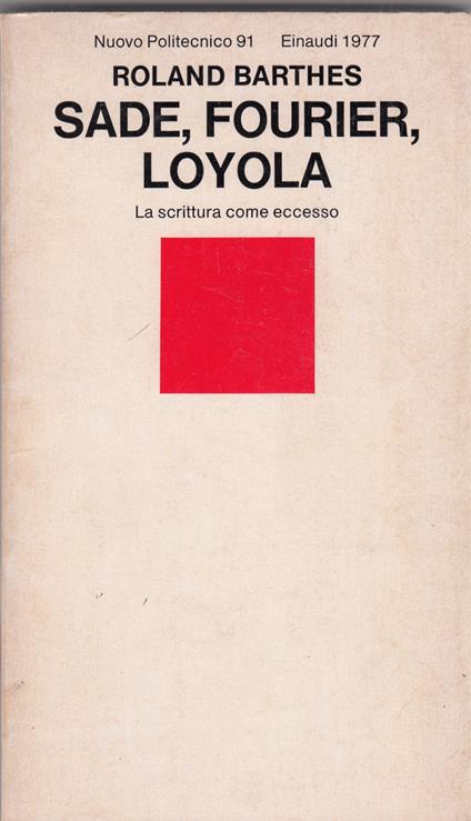 Sade, Fourier, Loyola. La scrittura come eccesso - Roland Barthes - copertina