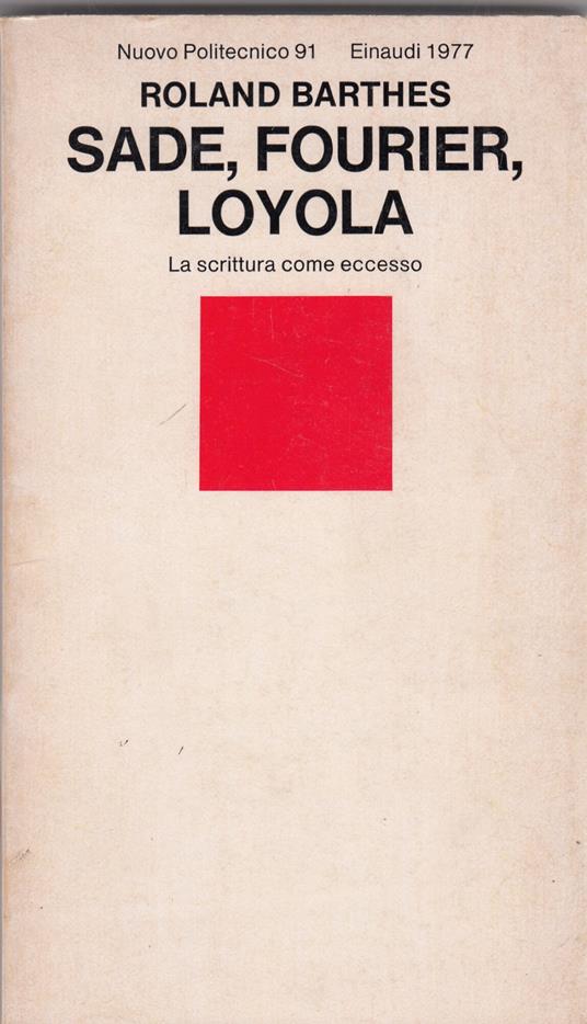 Sade, Fourier, Loyola. La scrittura come eccesso - Roland Barthes - copertina