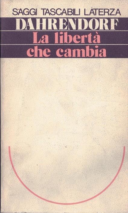 La libertà che cambia - Ralf Dahrendorf - copertina