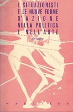 I situazionisti e le nuove forme d'azione nella politica e nell'arte