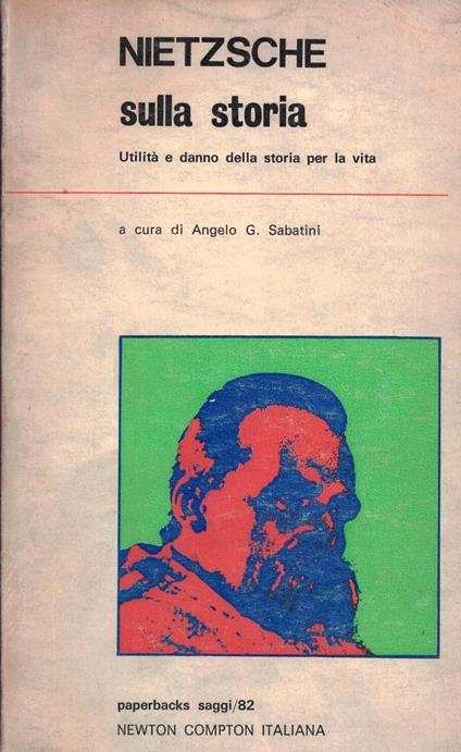 Sulla storia utilità e danno della storia per la vita - Friedrich Nietzsche - copertina