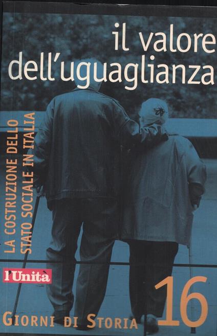 Il valore dell'uguaglianza. La costruzione dello stato sociale in Italia - copertina