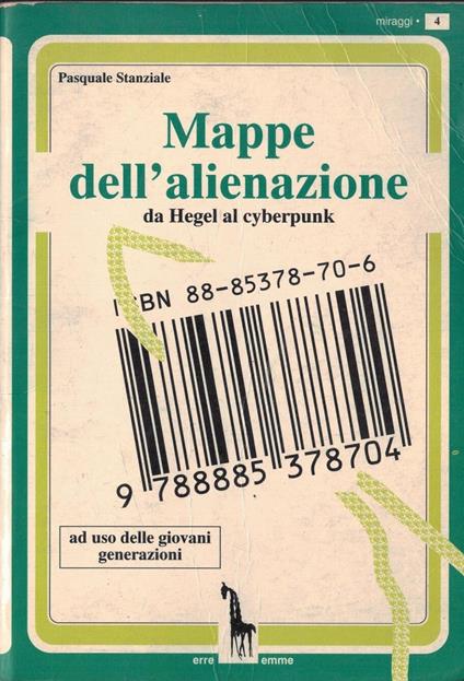 Mappe dell'alienazione. Da Hegel al cyberpunk ad uso delle nuove generazioni - copertina