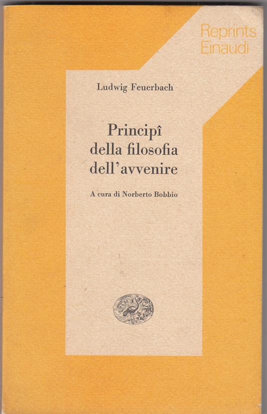 Principi della filosofia dell'avvenire - Ludwig Feuerbach - copertina