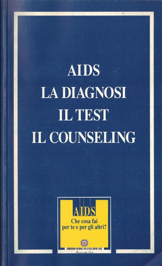 Aids La Diagnosi Il Test Il Counseling - copertina
