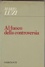Al fuoco della controversia