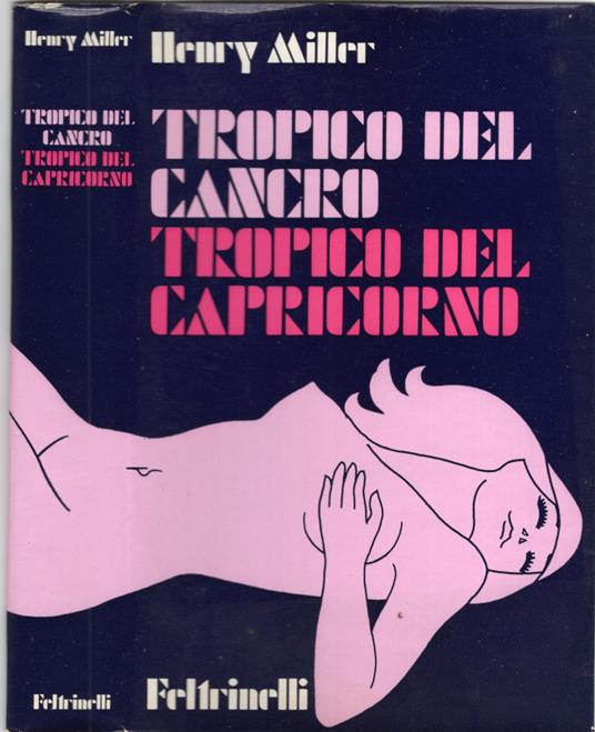 Tropico del Cancro Tropico del Capricorno - Henry Miller - copertina