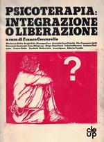 Psicoterapia: integrazione o liberazione