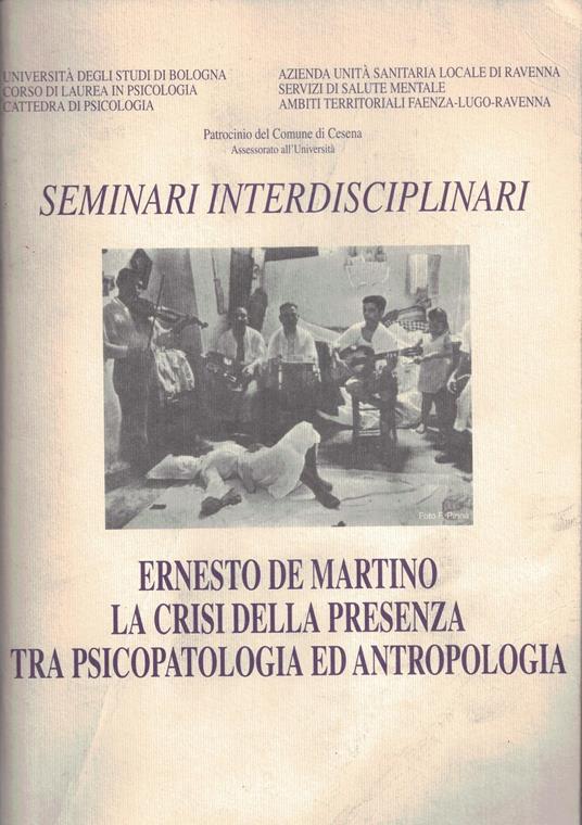 Seminari interdisciplinari la crisi della presenza tra psicopatologia ed antropologia - Ernesto De Martino - copertina