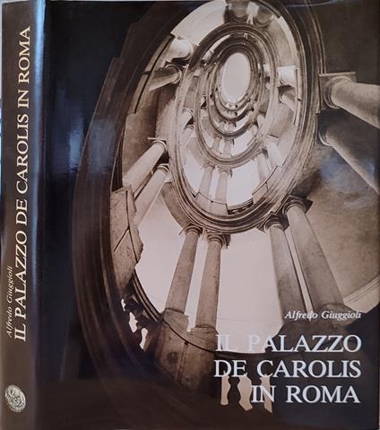 Il Palazzo De Carolis In Roma - Alfredo Giuggioli - copertina
