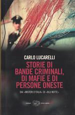 Storie di bande criminali, di mafie e di persone oneste. Dai «Misteri d'Italia» di «Blu notte»