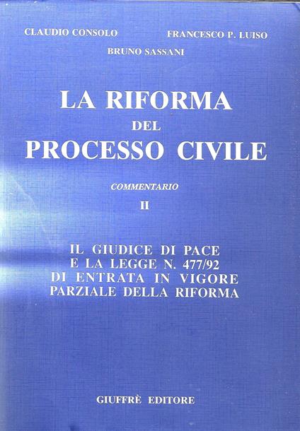 LA RIFORMA DEL PROCESSO CIVILE - Commentario II - - copertina