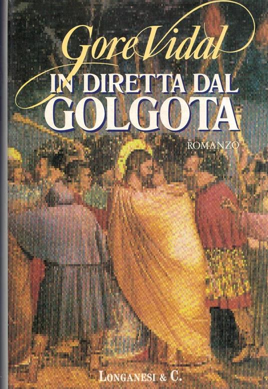 In Diretta Dal Golgota - Gore Vidal - copertina