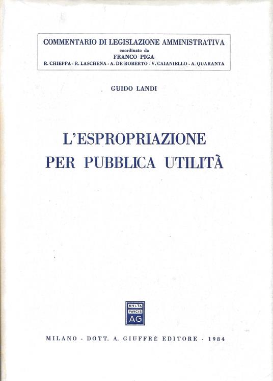 L' espropriazione per pubblica utilità - Guido Landi - copertina