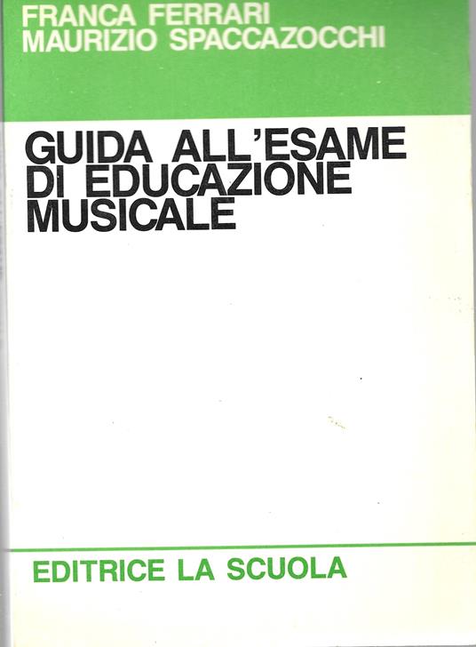 Guida All ' Esame Di Educazione Musicale - copertina