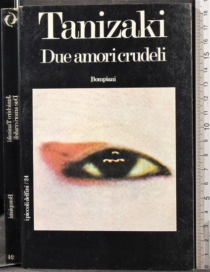 Due amori crudeli - Junichiro Tanizaki - copertina
