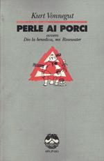 Perle ai porci. Ovvero Dio la benedica Mr. Rosewater