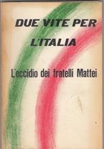 Due vite per l'Italia. L'eccidio dei fratelli Mattei