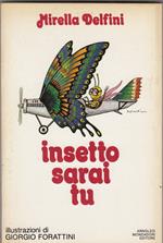 Insetto sarai tu. Illustrazioni di Forattini