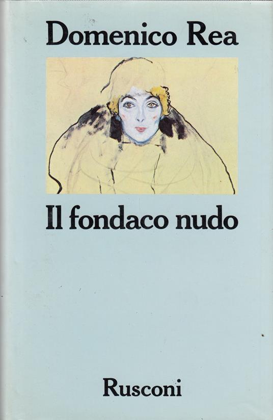Il fondaco nudo - Domenico Rea - copertina