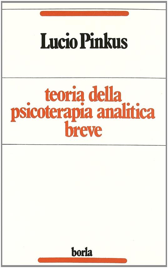 Teoria della psicoterapia analitica breve - Lucio Pinkus - copertina