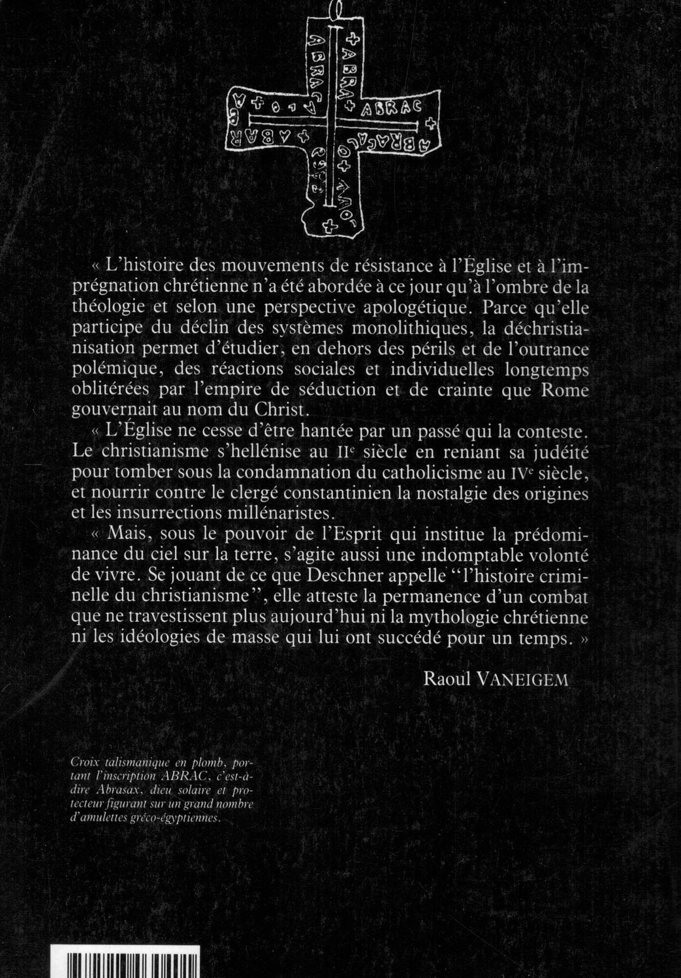 La Résistance au christianisme: Les hérésies des origines au XVIIIe siècle