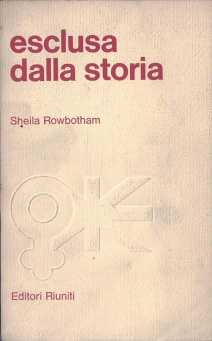 Esclusa La Storia - Sheila Rowbotham - copertina