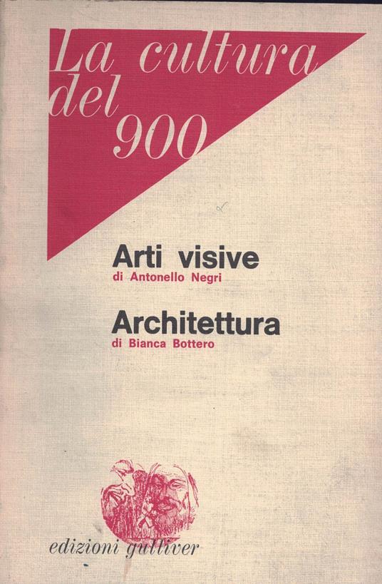 La cultura del 900. Arti visive. Arhitettura - copertina