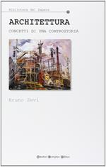 Architettura. Concetti di una controstoria