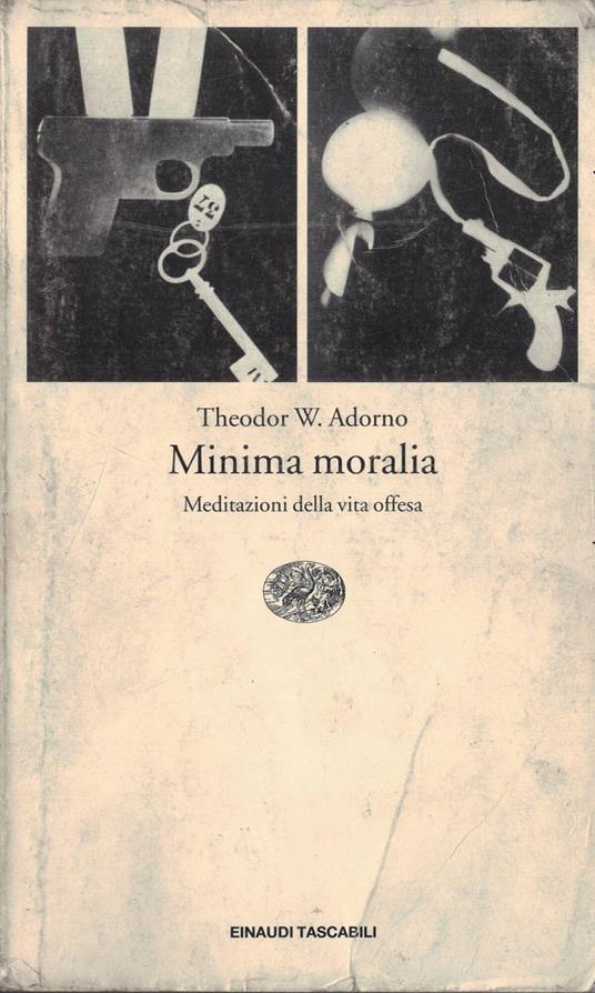 Minima moralia. Meditazioni della vita offesa - Theodor W. Adorno - copertina