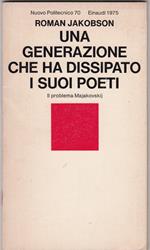 Una generazione che ha dissipato i suoi poeti. Il problema Majakovskij