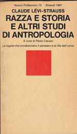 Razza e storia e altri studi di antropologia le regole che condizionano il pensiero e la vita dell'uomo