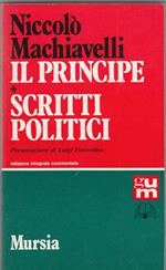 Il principe. Scritti Politici