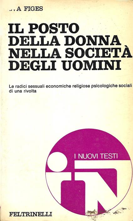 Il Posto Della Donna Nella Societa' Degli Uomini - Eva Figes - copertina