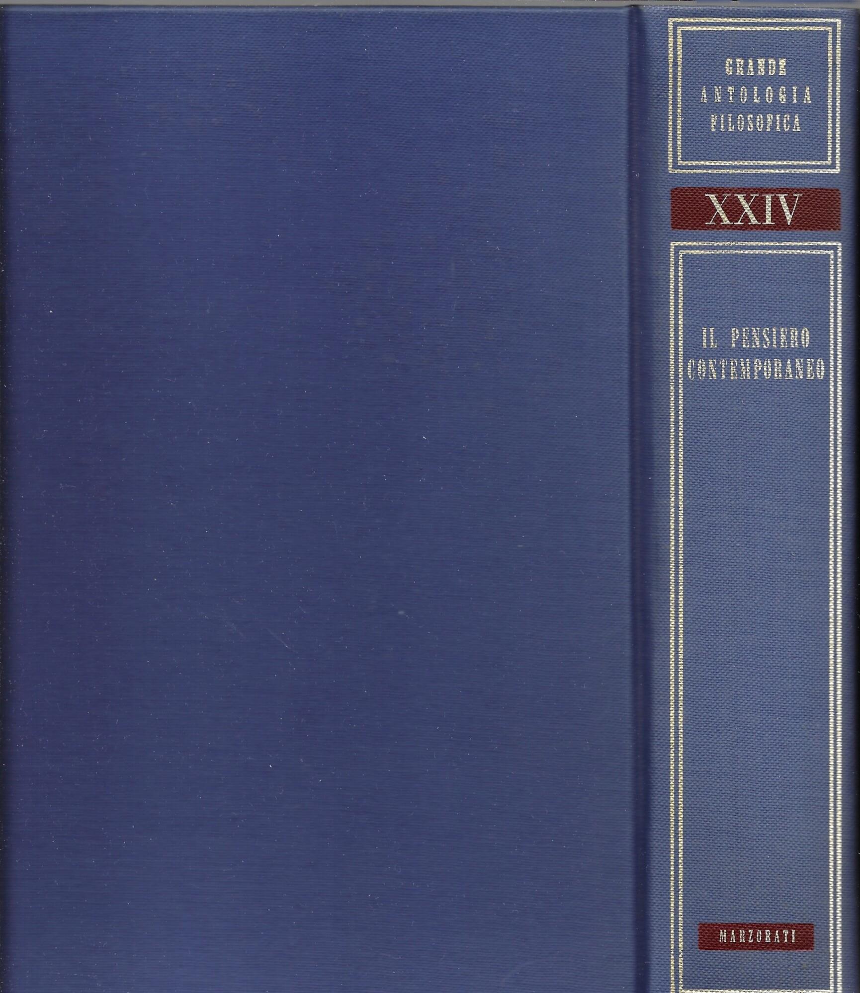 GRANDE ANTOLOGIA FILOSOFICA - IL PENSIERO CONTEMPORANEO - VOL. 24 Sezione Prima