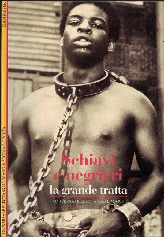 Schiavi e negrieri. La grande tratta - Jean Meyer - copertina