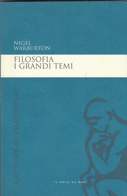 Filosofia I Grandi Temi. Letture Di Filosofia 6 - Nigel Warburton - copertina