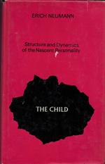 The Child: Structure and Dynamics of the Nascent Personality