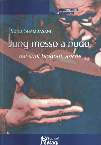 Jung messo a nudo dai suoi biografi,anche - copertina