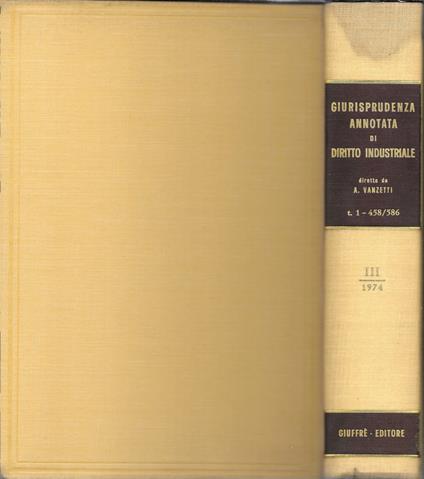 Giurisprudenza Annotata Di Diritto Industriale Vol. Iii Tomo Primo 458 / 586 - copertina