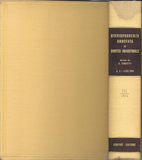 Giurisprudenza Annotata Di Diritto Industriale Vol. Iii Tomo Primo 458 / 586 - copertina
