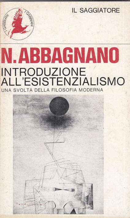 Introduzione All'Esistenzialismo. Una Svolta Della Filosofia Moderna - Nicola Abbagnano - copertina
