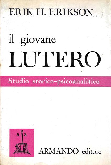 IL GIOVANE LUTERO - Studio storico psicoanalitico - - Erik H. Erikson - copertina