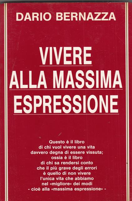 Vivere Alla Massima Espressione - Dario Bernazza - copertina
