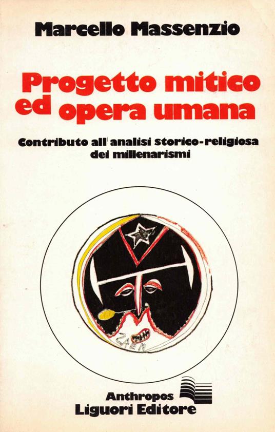 Progetto mitico ed opera umana. Contributo alla analisi storico-religiosa dei millenarismi - copertina