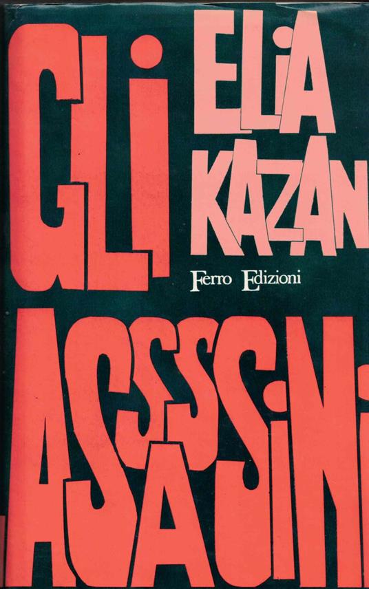 Gli Assassini - Elia Kazan - copertina