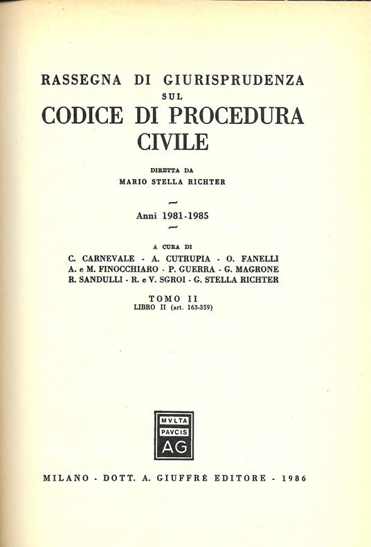 RASSEGNA DI GIURISPRUDENZA SUL CODICE DI PROCEDURA CIVILE - Anni 1981 - 1985 - TOMO II, LIBRO II ( art. 163-359) - Mario Stella Richter - copertina