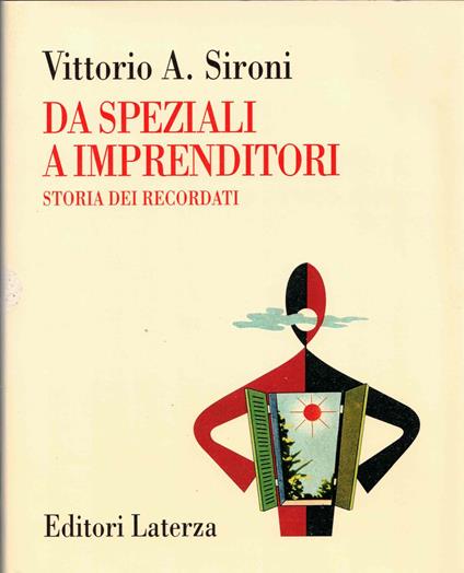 DA SPEZIALI A IMPRENDITORI. Storia dei Recordati - Vittorio A. Sironi - copertina